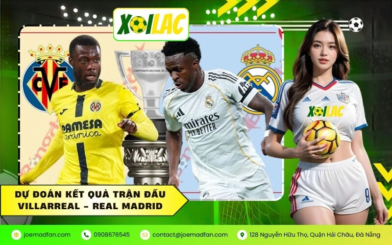 Dự đoán kết quả trận đấu Villarreal – Real Madrid: Kền kền trắng bay cao tại Ceramica